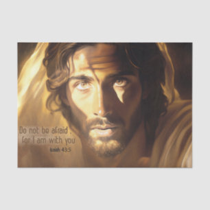 Do Not be afraid , I am with you. Tissue Paper