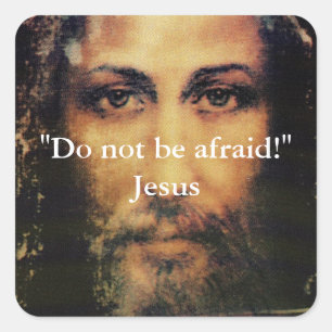 Do not be afraid - Image of Jesus Christ  Sticker