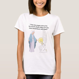 Do Not Be Afraid, Mary... T-Shirt