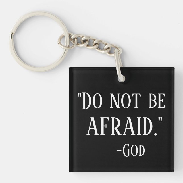 DO NOT BE AFRAID Quote Print Cute Christian Key Ring (Front)