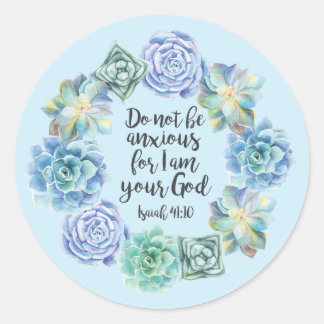 "Do not be anxious" Succulents Classic Round Sticker