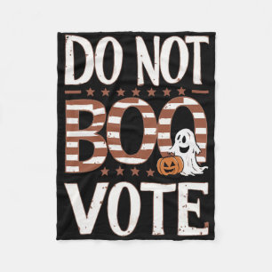Do Not Boo Vote Funny Halloween Election Don't Boo Fleece Blanket