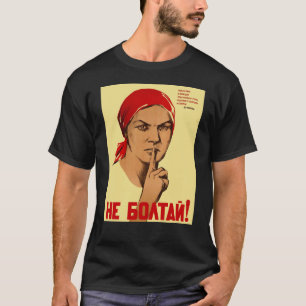 Do Not Chatter! USSR Soviet Union Poster T-Shirt