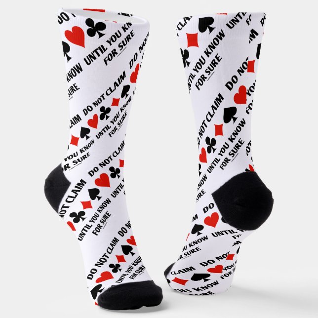 Do Not Claim Until You Know For Sure Card Suits Socks (Angled)