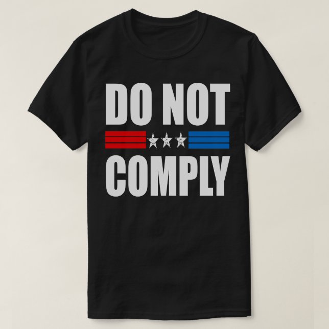 Do not comply 2 T-Shirt (Design Front)