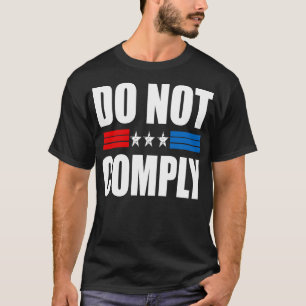 Do not comply 2 T-Shirt
