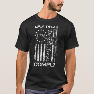 Do Not Comply - AR15 USA Flag Pro Gun 2nd Amendmen T-Shirt