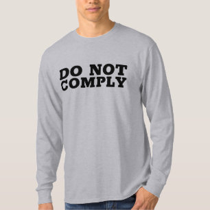 DO NOT COMPLY T-SHIRTS TEES