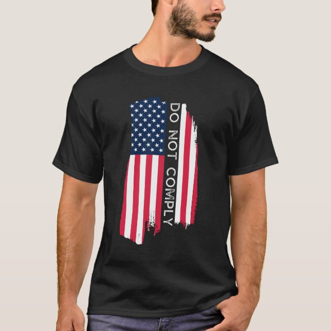 Do Not Comply, With American Flag Design T-Shirt (Front)