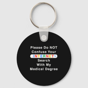 Do Not Confuse Your Google Search With My Medical Key Ring