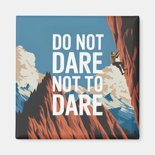 Do not dare not to dare magnet (Front)