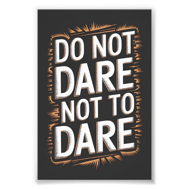 Do not dare not to dare photo print (Front)