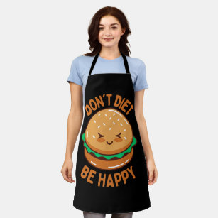 Do Not Diet Be Happy Apron
