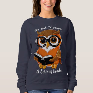 Do Not Disturb, a Serious Reader Sweatshirt
