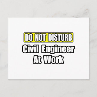 Do Not Disturb...Civil Engineer At Work Postcard