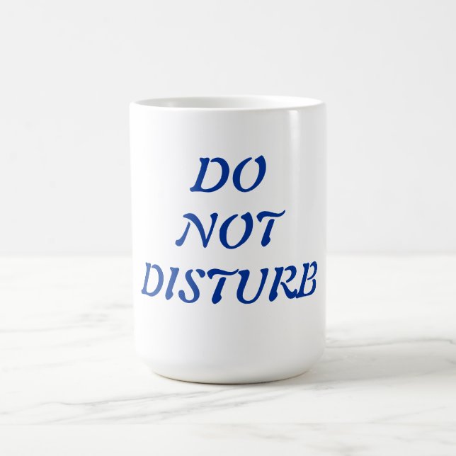DO NOT DISTURB COFFEE MUG (Center)