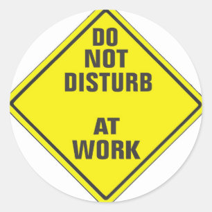 DO NOT DISTURB CUSTOM PRO SIGN FOR ANYONE CLASSIC ROUND STICKER