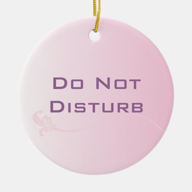 Do Not Disturb Door Hanger Ceramic Ornament (Front)