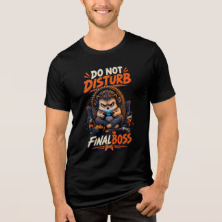 Do Not Disturb Final Boss Hedgehog Gamer Shirt