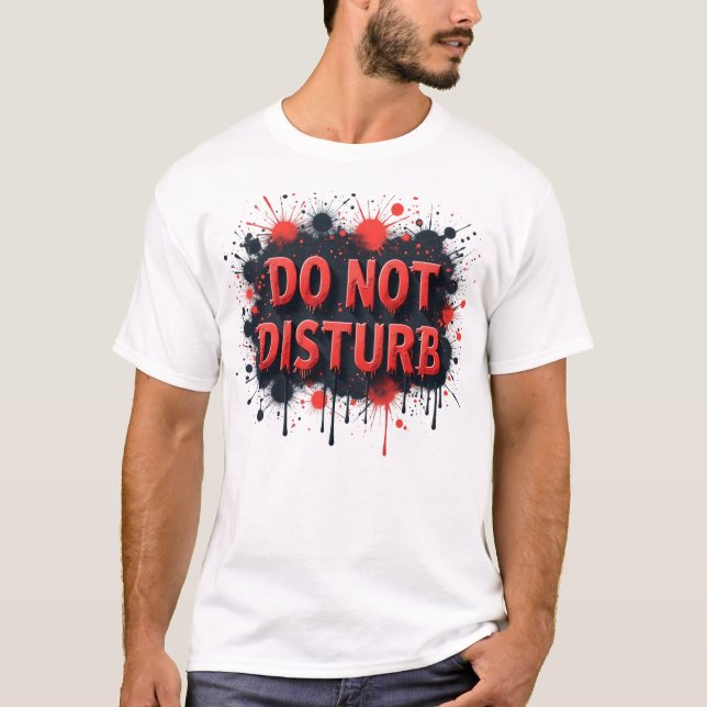 Do Not Disturb – Funny Relatable Social Detox T-Shirt (Front)