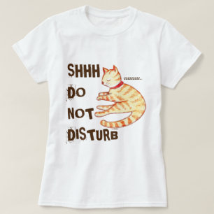 "Do Not Disturb" Funny Sleeping Cat Quote T-Shirt