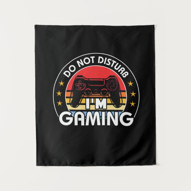 Do Not Disturb I Am Gaming Tapestry (Front)