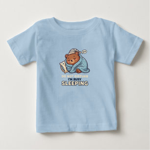 Do Not Disturb I'm Busy Sleeping Cute Sleeping Baby T-Shirt