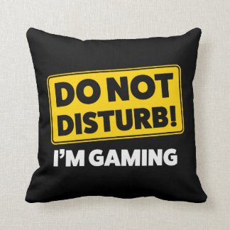 Do not disturb! I'm gaming Cushion