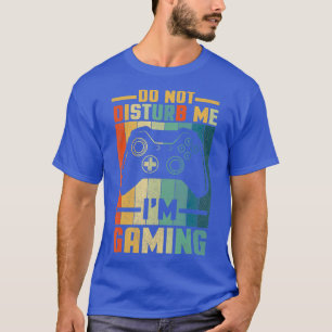 Do Not Disturb Im Gaming Video Gamer For Boys T-Shirt