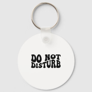 Do Not Disturb  Key Ring
