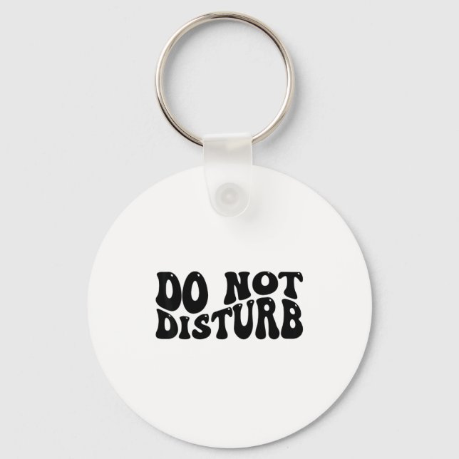 Do Not Disturb  Key Ring (Front)