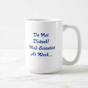 Do Not Disturb - Mad Scientist At Work Mug