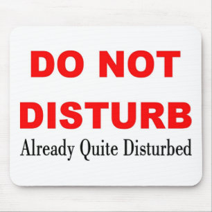 DO NOT DISTURB MOUSE PAD