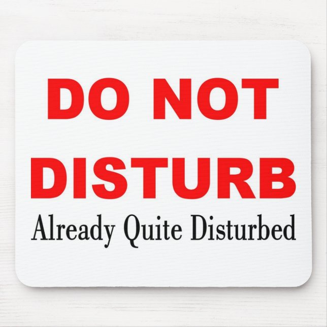 DO NOT DISTURB MOUSE PAD (Front)