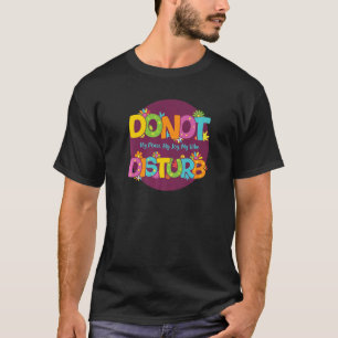 Do Not Disturb My Peace My Joy My Vibe Hippie Retr T-Shirt