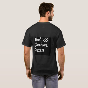 Do Not Disturb (Pizza is the Exception) T-Shirt