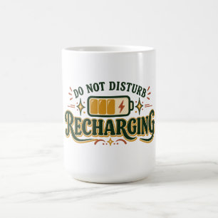 Do Not Disturb Recharging Retro Battery Quote Coffee Mug