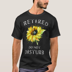 Do Not Disturb  Retirement  For Women Retired Cat T-Shirt