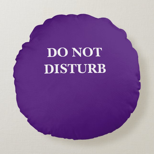 DO NOT DISTURB Round Pillow (Front)