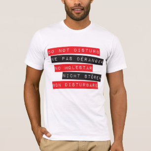 Do Not Disturb T-Shirt