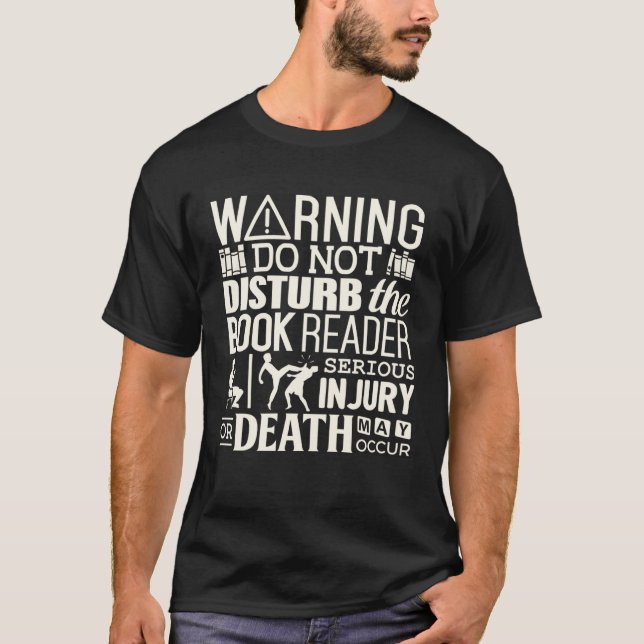 Do not disturb the  Book Reader Warning T-Shirt (Front)