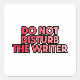 Do Not Disturb the Writer Sticker