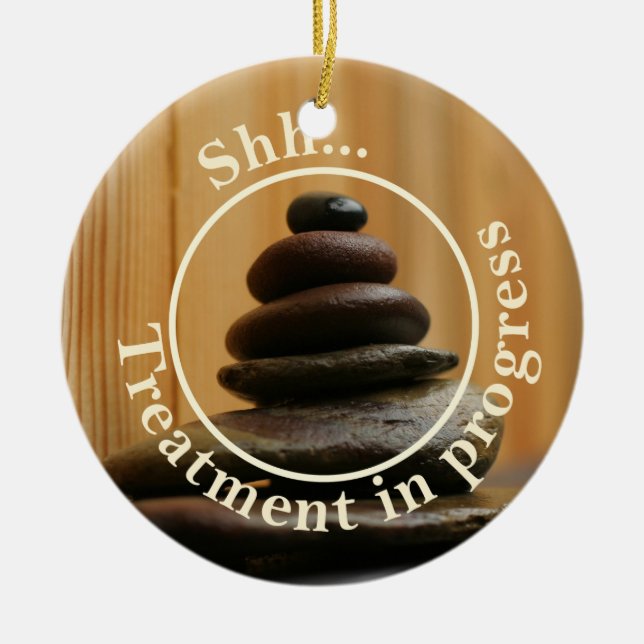 Do Not Disturb Treatment In Progress Stones Ceramic Ornament (Front)