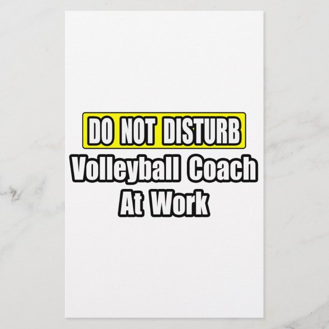 Do Not Disturb...Volleyball Coach At Work (Front)
