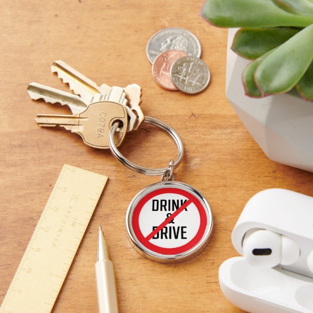 Do Not Drink And Drive Sign | Premium Keychain (Desk)