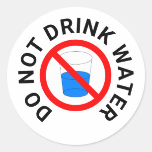 Do Not Drink Water Classic Round Sticker