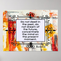 Do Not Dwell in the past, A Buddha quotation