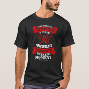 Do Not Dwell in the Past Diabetes   T-Shirt