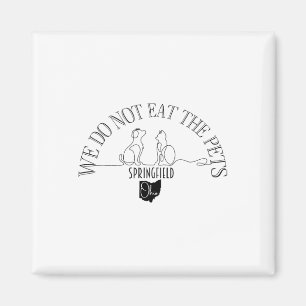 Do Not Eat Pets Debate Ohio Springfield  Magnet