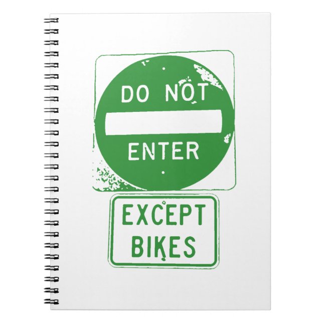 Do Not Enter Except Bikes Notebook (Front)